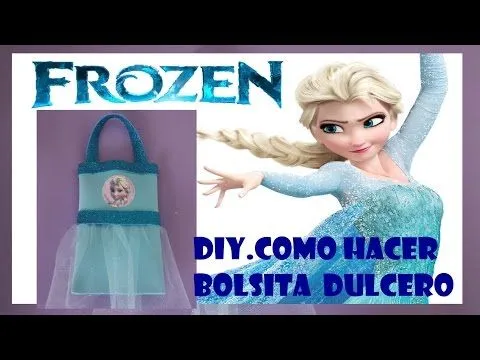 DIY.COMO HACER DULCERO BOLSITA ELSA FROZEN - YouTube
