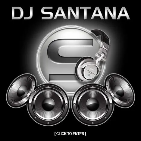 DJ SANTANA - HOUSE, PROGRESSIVE, ELECTRO, TRANCE, BREAKS, STREAMING ...