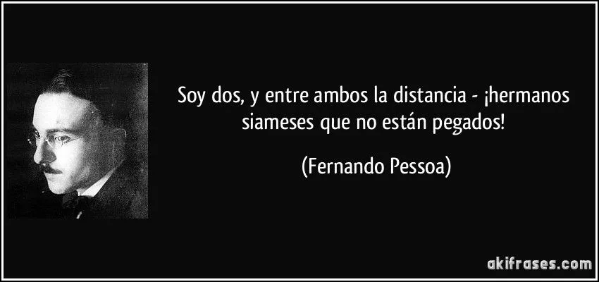 Soy dos, y entre ambos la distancia - ¡hermanos siameses que no ... Soy dos, y entre ambos la distancia - ¡hermanos siameses que no ...