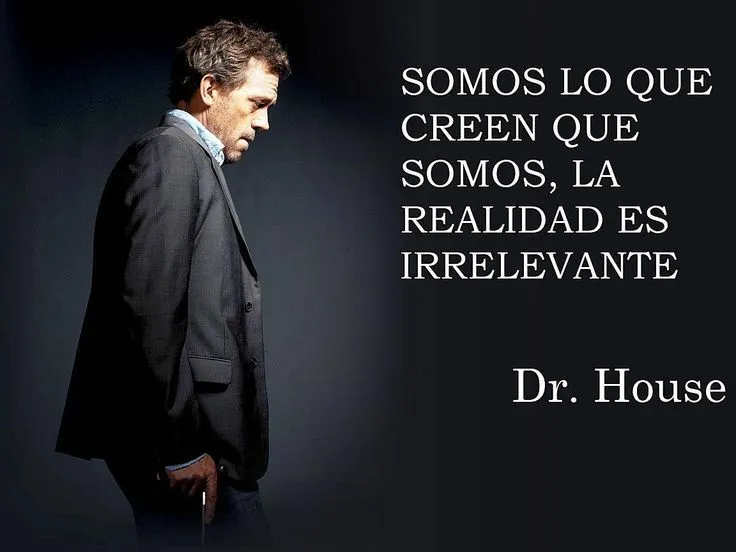 Dr. House on Pinterest | Frases, House and Dr House Quotes