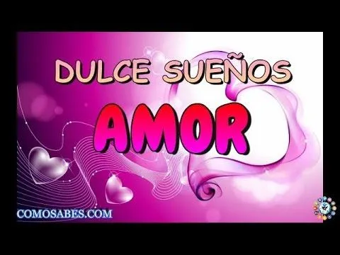 DULCES SUEÑOS AMOR - YouTube