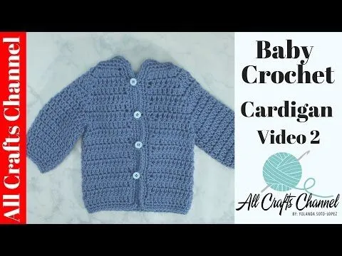 Easy to crochet baby cardigan (video 2) / baby sweater chambrita ...