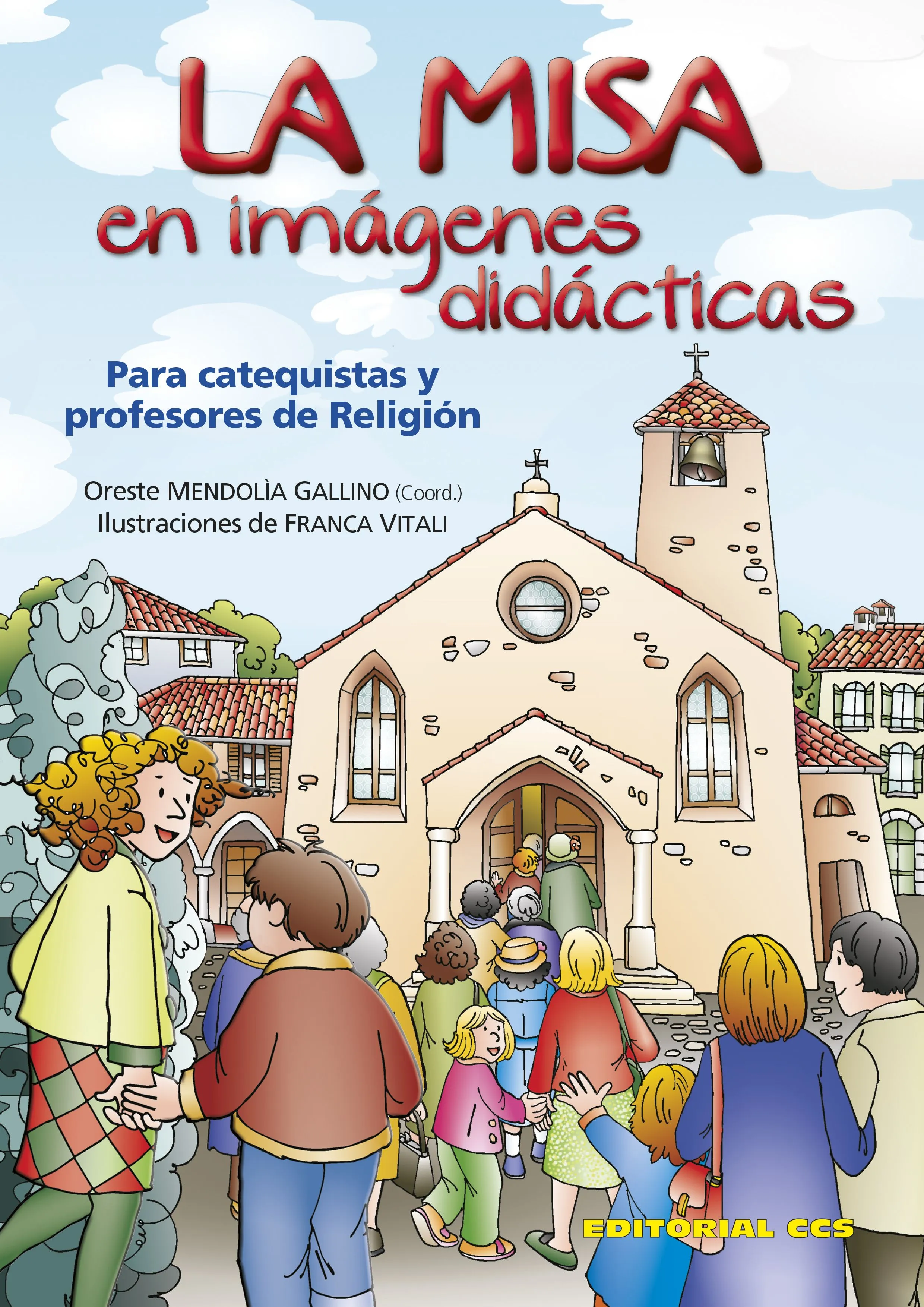 Editorial CCS - Libro: LA MISA EN IMÁGENES DIDÁCTICAS Editorial CCS - Libro: LA MISA EN IMÁGENES DIDÁCTICAS
