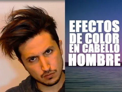 Efectos de color en Cabello Para HOMBRES// Hair Color effects for ...