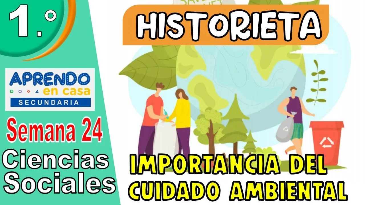 ELABORA UNA HISTORIETA IMPORTANCIA DEL CUIDADO DEL AMBIENTE | Aprendo en  casa secundaria | SEMANA 24 - YouTube