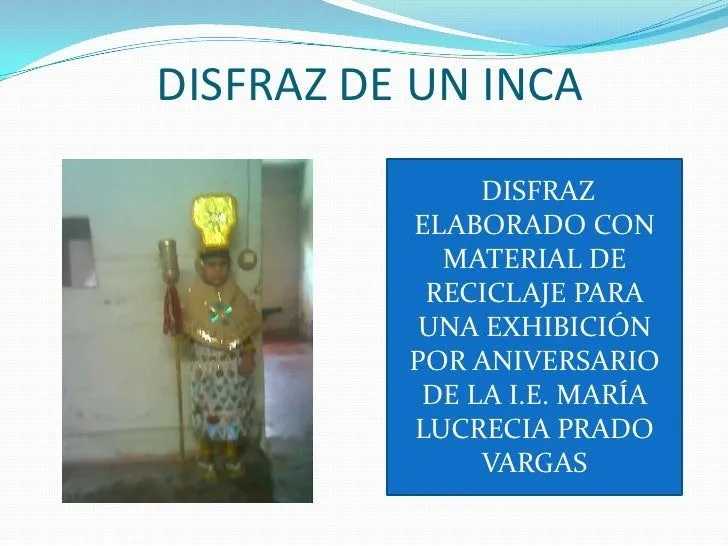 ElaboracióN Del Disfraz De Un Inca Con Material