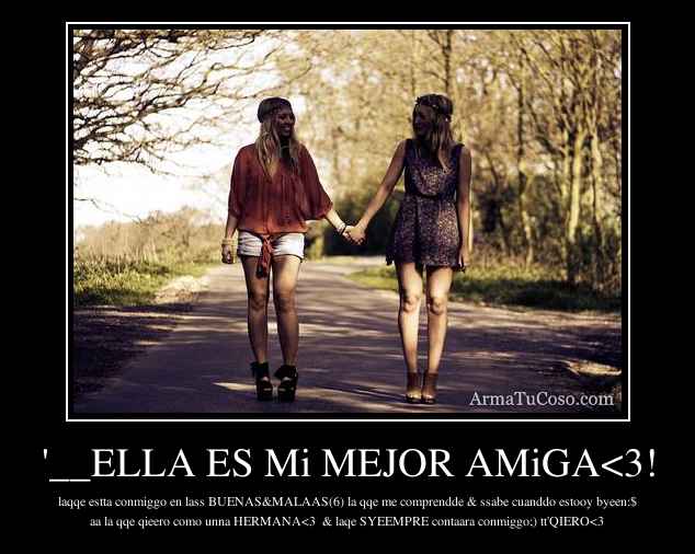 Desmotivaciones para tu mejor amiga - Imagui Desmotivaciones para tu mejor amiga - Imagui
