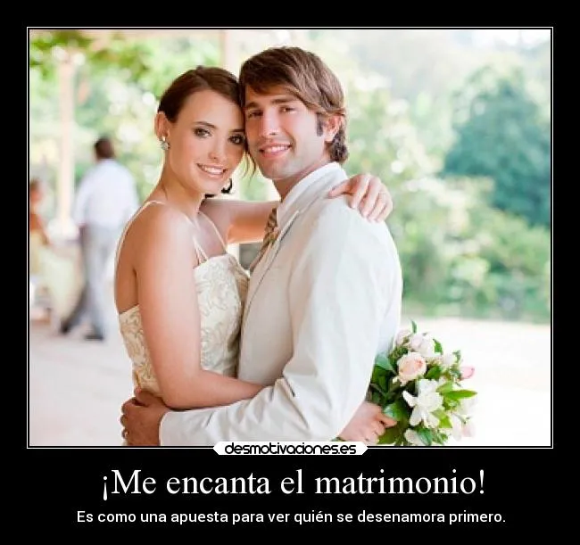 Me encanta el matrimonio! | Desmotivaciones Me encanta el matrimonio! | Desmotivaciones