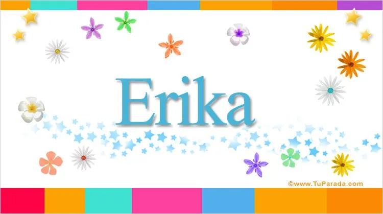 Erika, significado del nombre Erika, nombres
