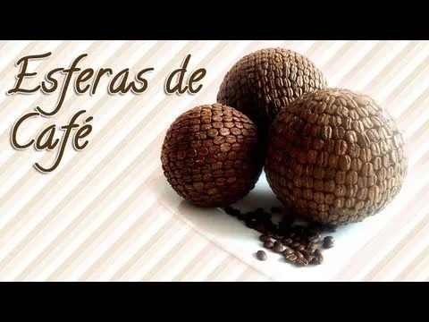 ESFERAS DE CAFÉ ~ MariquisTuts ★ - YouTube