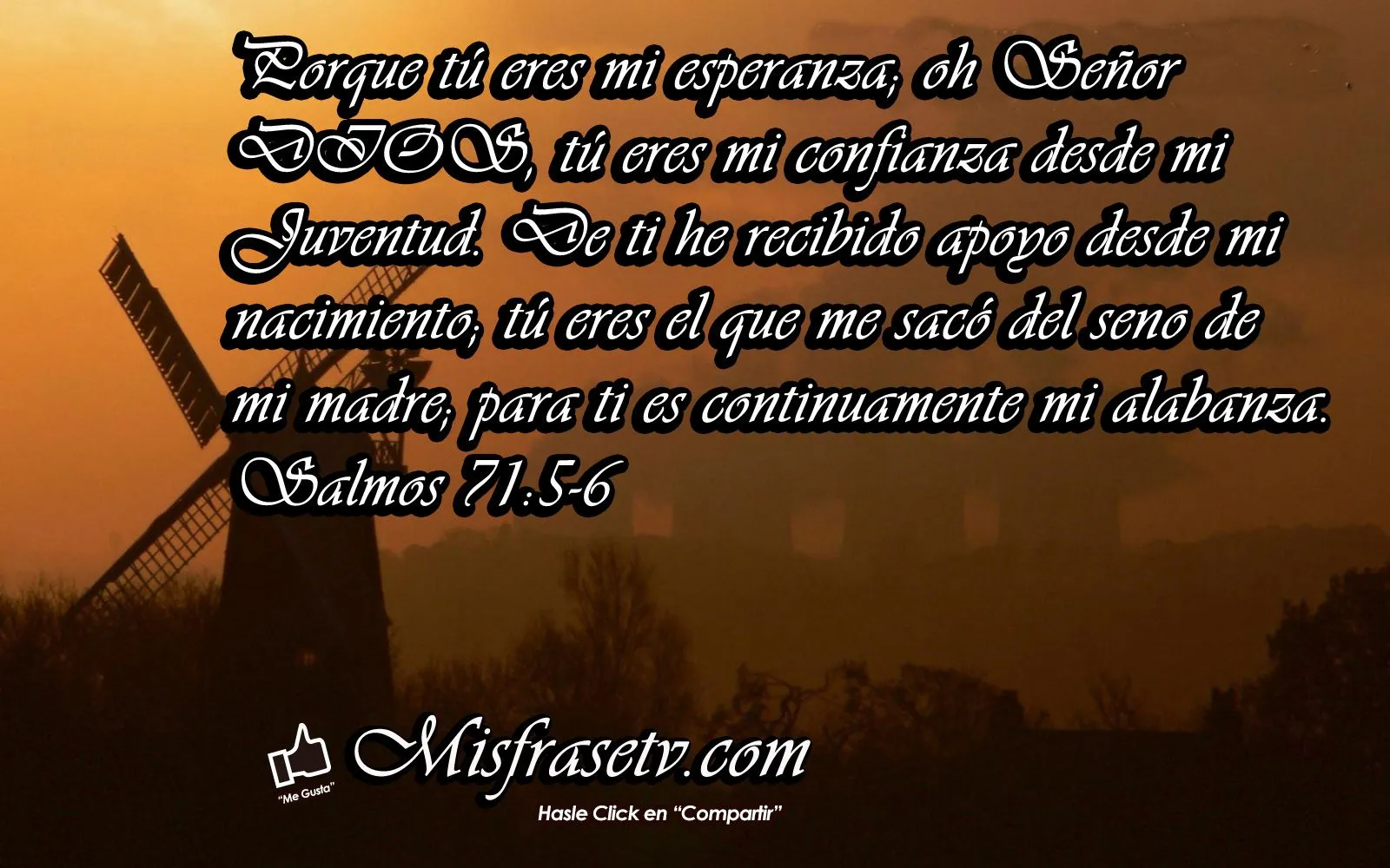 Por que tu eres mi esperanza, oh señor Dios Tu eres mi confianza ...