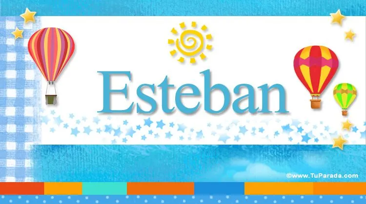 Esteban, significado del nombre Esteban - TuParada.com