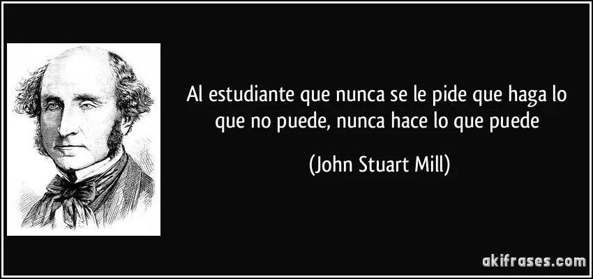 Al estudiante que nunca se le pide que haga lo que no puede,... Al estudiante que nunca se le pide que haga lo que no puede,...