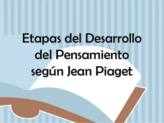 Etapas según Jean Piaget