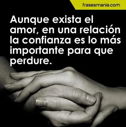Aunque exista el amor, en una relación la .... Frases. Aunque exista el amor, en una relación la .... Frases.