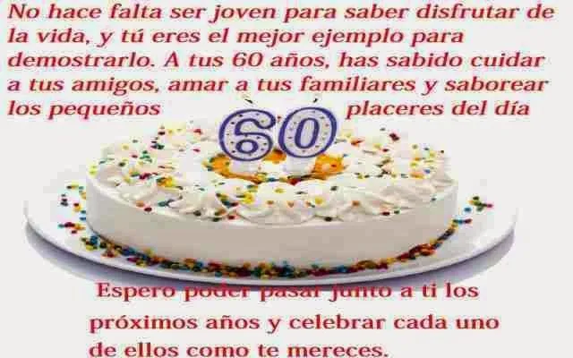 Felicitaciones para 60º cumpleaños ~ Frases de cumpleaños