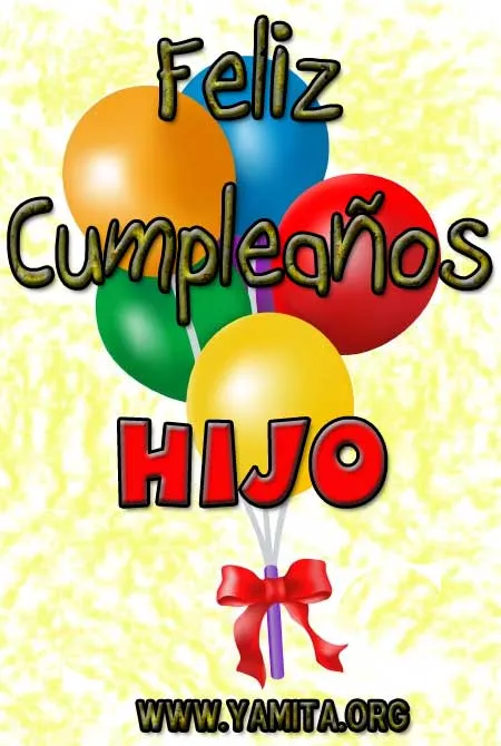 Feliz cumpleaños a mi hijo querido - Imagui