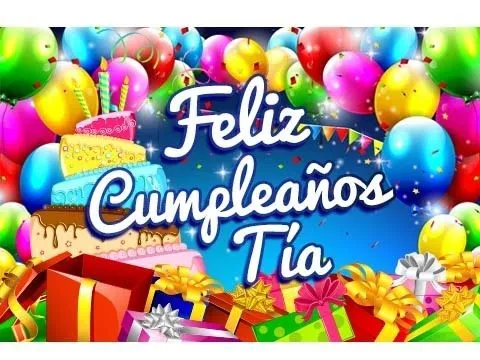 Feliz Cumpleaños Tía – Saludos para un Cumpleaños | Etiquetate.net ...