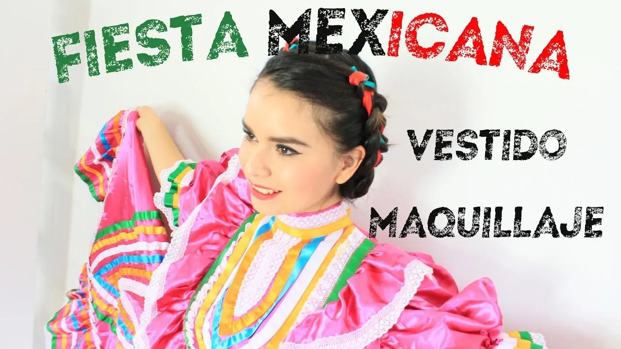 FIESTA MEXICANA / MAQUILLAJE PEINADO Y VESTIDO - YouTube