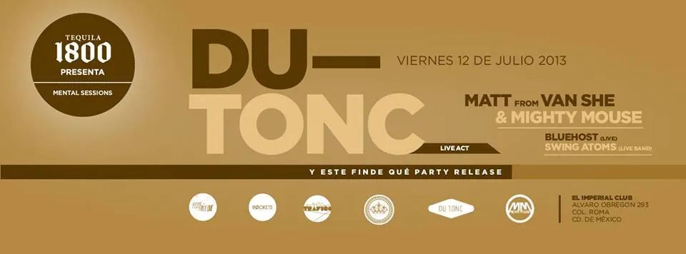 Y Este Finde Qué Presents - Du Tonc (Live) + Mighty Mouse (DJ) + ...