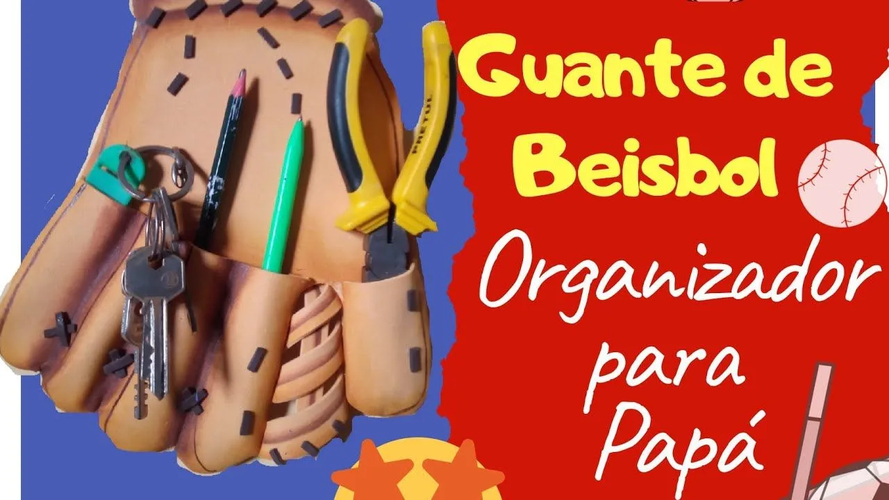 FOAMI- Guante de Beisbol- Organizador para Papá/Manualidad  2020/tutorial/DIY - YouTube