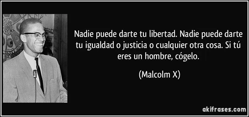 frase-nadie-puede-darte-tu-libertad-nadie-puede-darte-tu-igualdad ... frase-nadie-puede-darte-tu-libertad-nadie-puede-darte-tu-igualdad ...