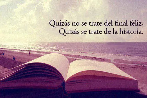 frases amor momentos juntos historia felicidad Libros Final feliz ...