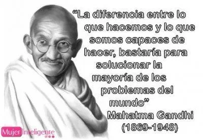 Frases celebres Gandhi. Las mejores frases de gandhi,mujer inteligente Frases celebres Gandhi. Las mejores frases de gandhi,mujer inteligente