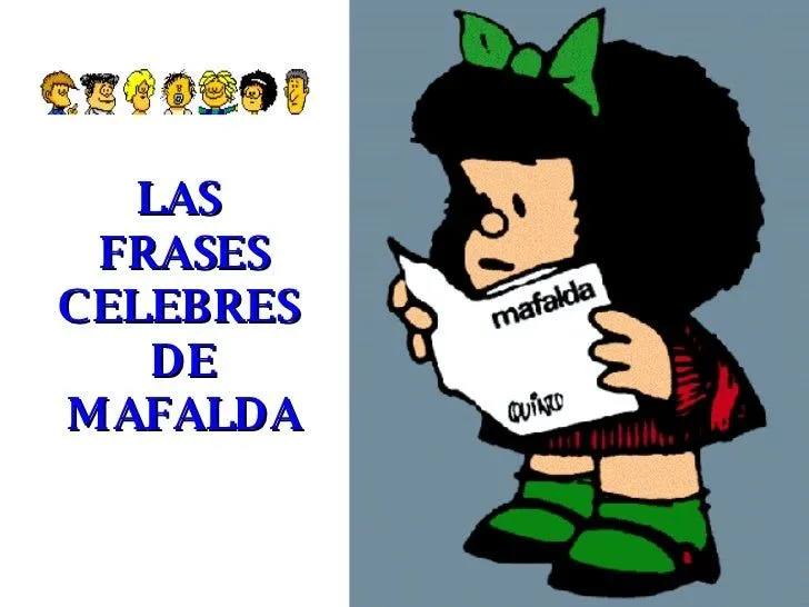 Las Frases Celebres De Mafalda