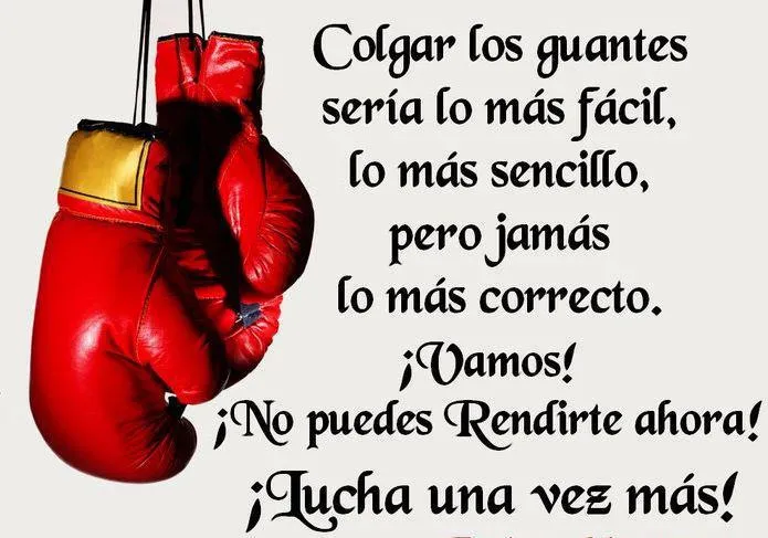 FRASES CORTAS BONITAS: Colgar los guantes sería lo más sencillo ... FRASES CORTAS BONITAS: Colgar los guantes sería lo más sencillo ...