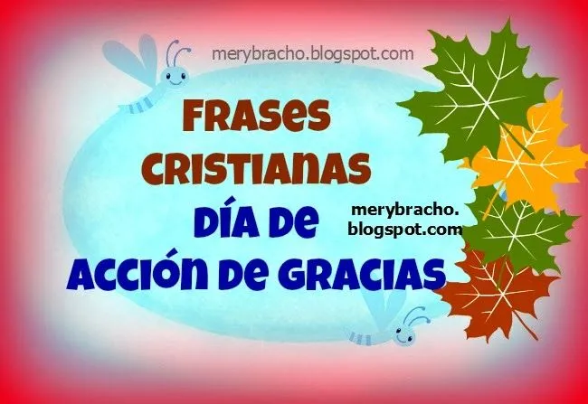 Frases Cristianas Día de Acción de Gracias | Entre Poemas y Vivencias Frases Cristianas Día de Acción de Gracias | Entre Poemas y Vivencias