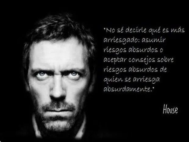 Sentimientos Inalcanzables: Gregory House frases