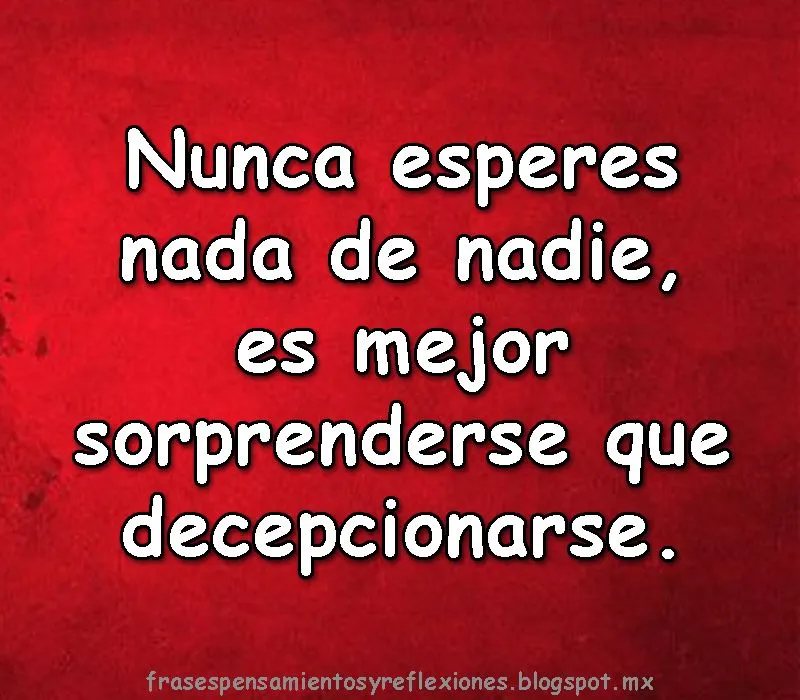 Frases Pensamientos Y Reflexiones: Frases de Decepción Frases Pensamientos Y Reflexiones: Frases de Decepción