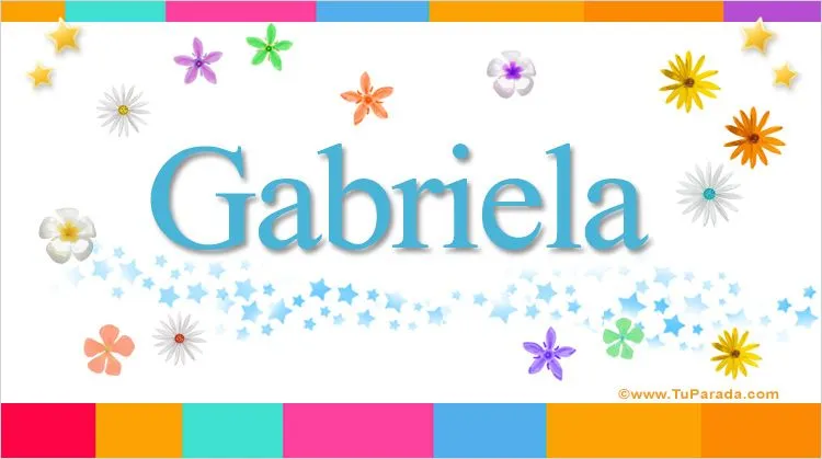Gabriela, significado del nombre Gabriela, nombres