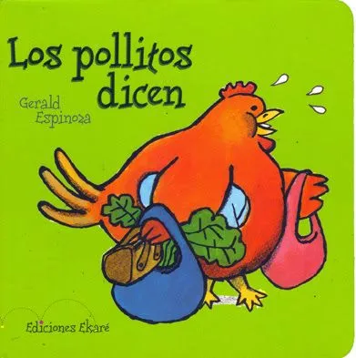 GERALD ESPINOZA-: Los pollitos dicen (Ediciones Ekaré, 2007) GERALD ESPINOZA-: Los pollitos dicen (Ediciones Ekaré, 2007)