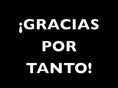 Gracias por todo, gracias por tanto. - YouTube Gracias por todo, gracias por tanto. - YouTube
