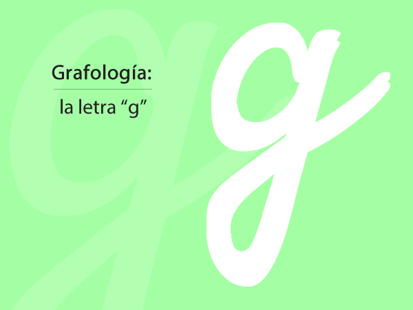 Grafología. Letra g