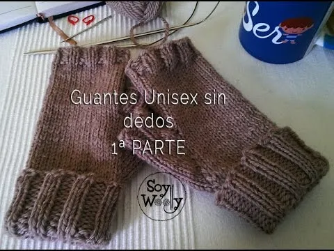 Guantes Unisex sin dedos tejidos con dos agujas 1ª PARTE - YouTube