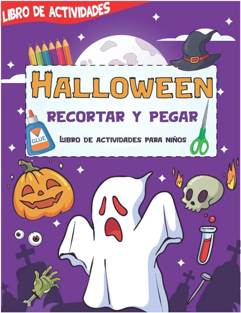 Halloween Libro de actividades para niños para recortar y pegar: Unas  divertidas habilidades de tijera de Halloween para libro de ejercicios para  ... para niños de 3 a 5 años (Spanish Edition) :