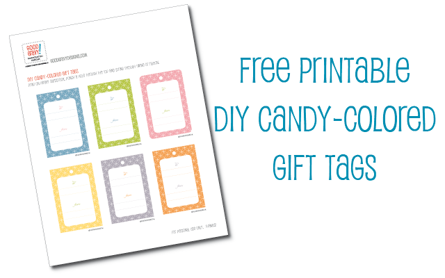 Hello, Good Gravy!: Free printable: DIY candy-colored gift tags