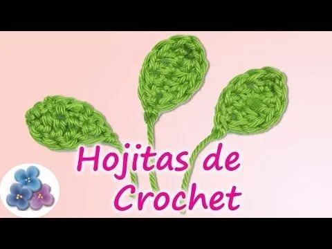 Como hacer Hojas para Flores de Crochet *Easy Crochet Leaf* Hojas ...