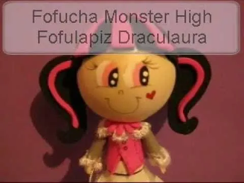 Fofucha Monster High Draculaura fofulapiz Foamy Gomaeva ...