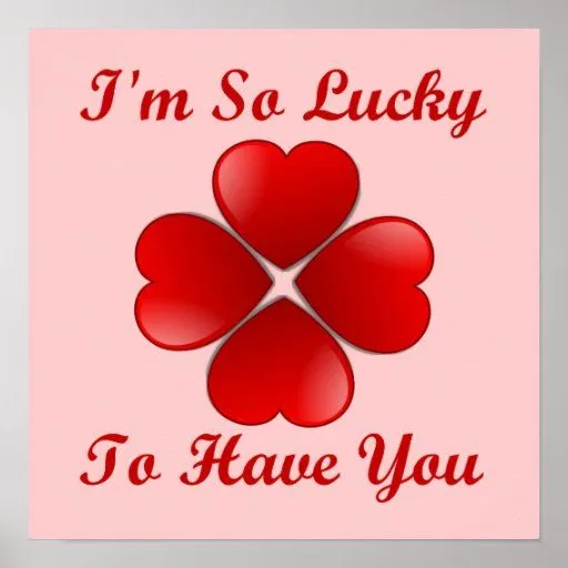 I'm So Lucky To Have You (Ver. #2) Poster | Zazzle