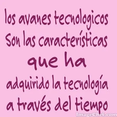 imagenchef | los avances tecnologicos imagenchef | los avances tecnologicos