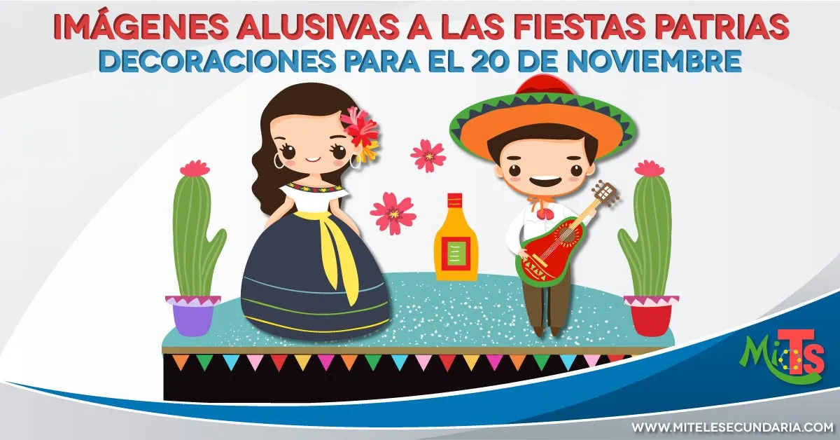 Imágenes alusivas a las fiestas patrias para el 20 de Noviembre | Mi  Telesecundaria