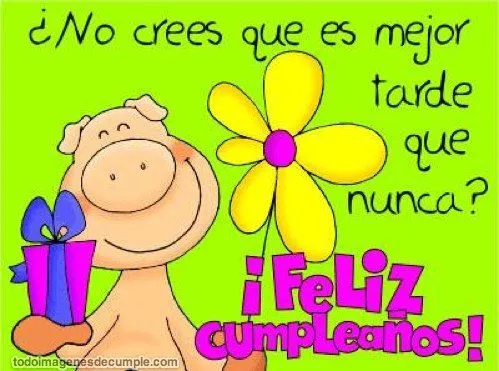 imagenes-de-cumpleaños-tarde-para-una-amiga-con-lindas-frases-de ... imagenes-de-cumpleaños-tarde-para-una-amiga-con-lindas-frases-de ...