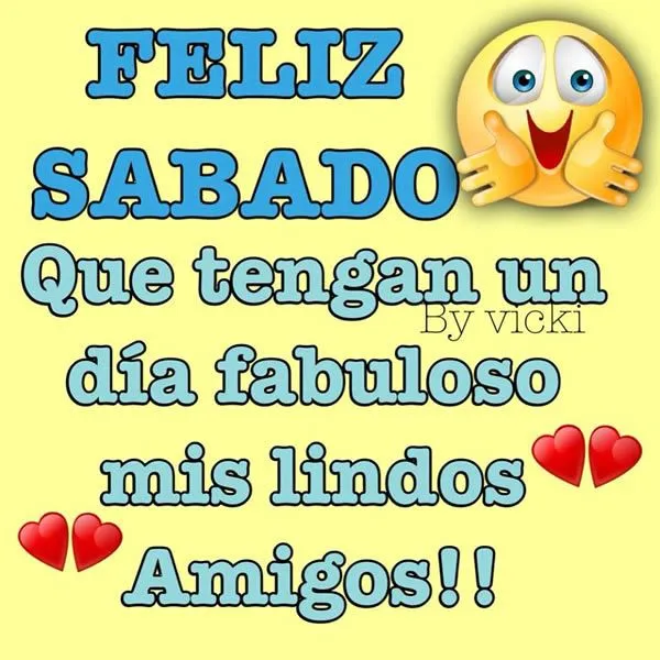 Imágenes, Fotos y Gifs con frases de Sábado para compartir y ... Imágenes, Fotos y Gifs con frases de Sábado para compartir y ...