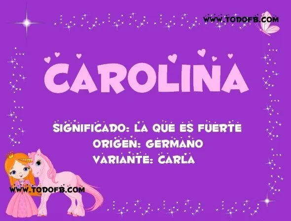 Imágenes con el significado de los nombres para Facebook: Carolina ...