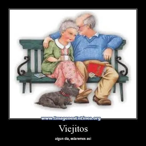 Viejitos, algun día estaremos asi... - Imágenes con Frases para ... Viejitos, algun día estaremos asi... - Imágenes con Frases para ...