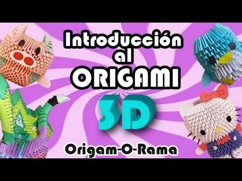 INTRODUCCIÓN al ORIGAMI 3D!!! - YouTube